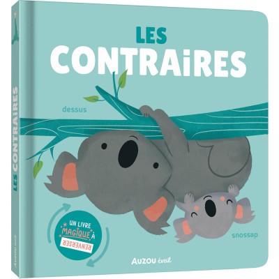 Les contraires - Livres enfants - Auzou