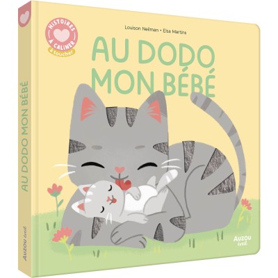 Histoires à câliner - Au dodo mon bébé - Livres enfants - Auzou