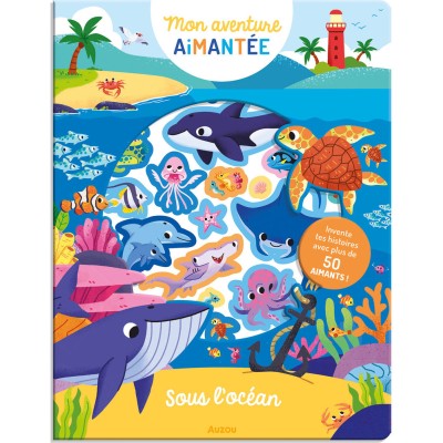 Mon aventure aimantée - Sous l'océan - Activités et loisirs créatifs - Auzou