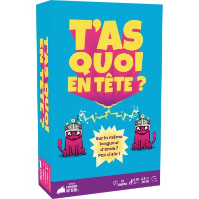 T'as quoi en tête ? - Exploding Kittens