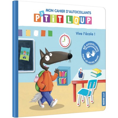 Mon cahier d'autocollants p'tit loup - Vive l'école - Activités et loisirs créatifs - Auzou