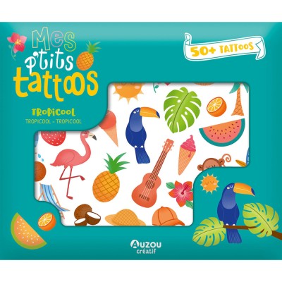 Mes p'tits tattoos - Tropicool - Activités et loisirs créatifs - Auzou