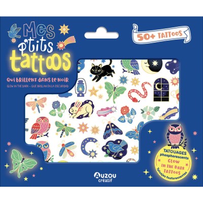 Mes p'tits tattoos - Qui brillent dans le noir - Activités et loisirs créatifs - Auzou