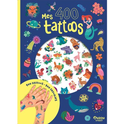Mes p'tits tattoos - Mes 400 tattoos - Activités et loisirs créatifs - Auzou