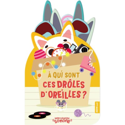 Mon coucou sonore - À qui sont ces drôles d'oreilles ? - Livres enfants - Auzou