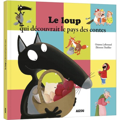 Livre grand format : le loup qui découvrait le pays des contes - editions - Auzou
