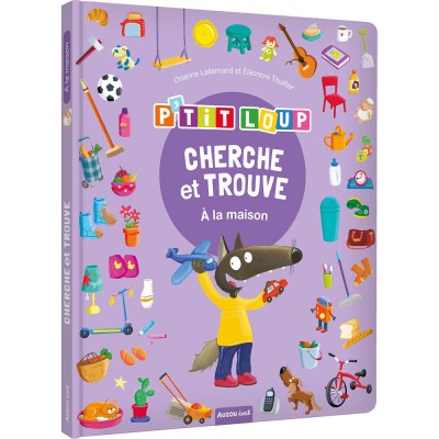Cherche et trouve des tout-petits - P'tit loup - À la maison - Livres enfants - Auzou