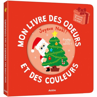 Mon livre des odeurs et des couleurs - Joyeux noël ! - Auzou