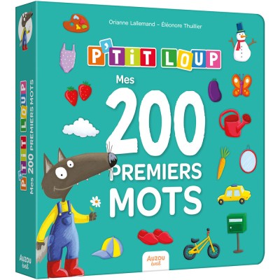 P'tit loup - Mes 200 premiers mots - Livres enfants - Auzou