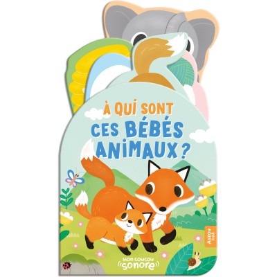 Mon coucou sonore - À qui sont ces bébés animaux ? - Livres enfants - Auzou