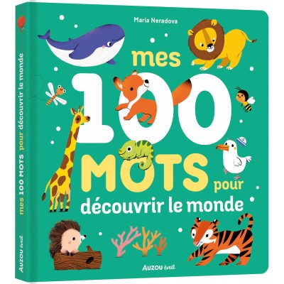 Mes 100 mots pour découvrir le monde - Livres enfants - Auzou