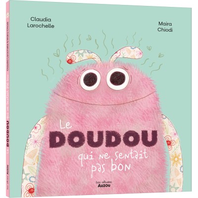 Le doudou qui ne sentait pas bon - Livres enfants - Auzou