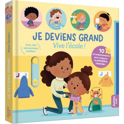 Je deviens grand - Vive l'école ! - Livres enfants - Auzou