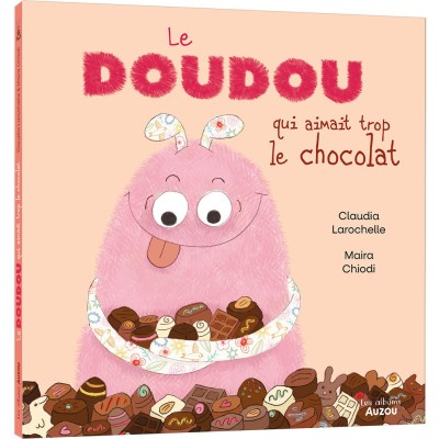 Le doudou qui aimait trop le chocolat - Livres enfants - Auzou
