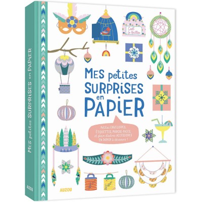 Mes petites surprises en papier - Activités et loisirs créatifs - Auzou