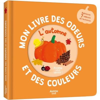 Mon livre des odeurs et des couleurs - L'automne - Livres enfants - Auzou