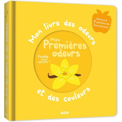 Mon livre des odeurs et des couleurs - Mes premières odeurs - Auzou