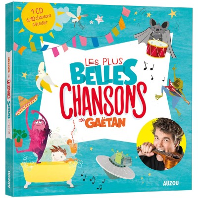 Les plus belles chansons de gaëtan - Auzou