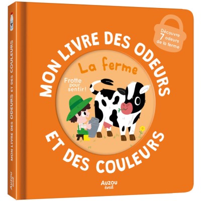 Mon livre des odeurs et des couleurs - La ferme - Auzou