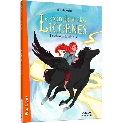 Le combat des licornes tome 3 - Le chemin lumineux - Auzou