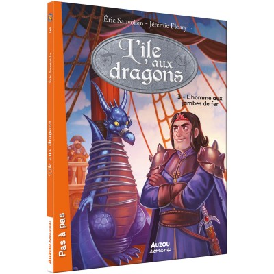L'île aux dragons - Tome 3 - L'homme aux jambes de fer - Auzou