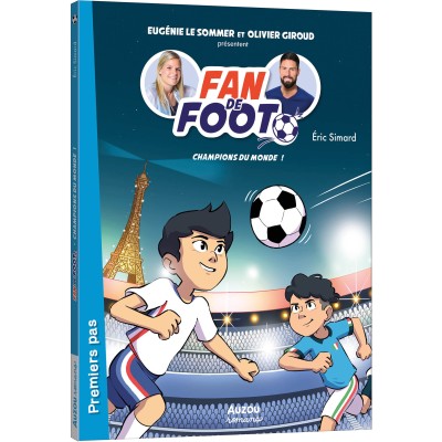 Fan de foot - Tome 5 - Champions du monde ! - Auzou