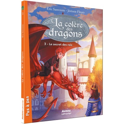 La colère des dragons - Tome 3 - Le secret des rois - Auzou