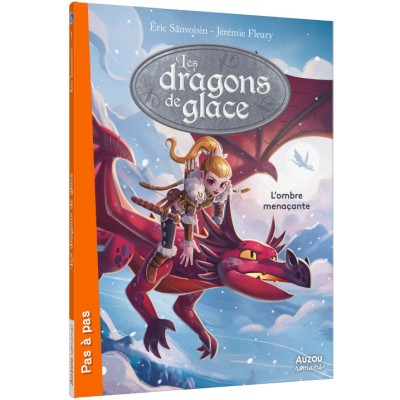 Les dragons de glace - L'ombre menaçante - Auzou