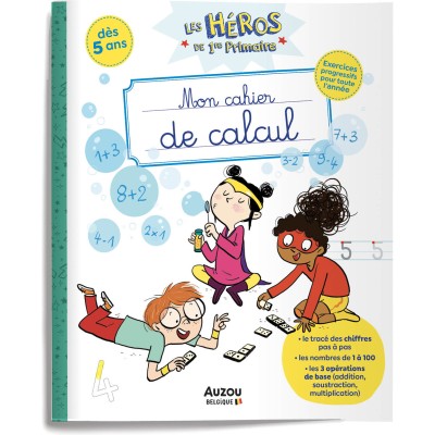 Les héros de 1re primaire - Mon cahier de calcul - Auzou