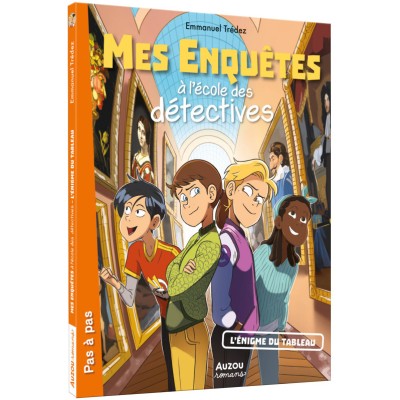 Mes enquêtes à l'école des détectives - L'énigme du tableau - Auzou