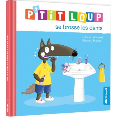 P'tit loup se brosse les dents - editions - Auzou
