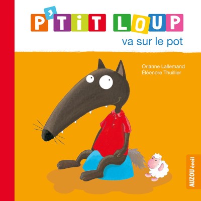 P'tit loup va sur le pot - editions - Auzou