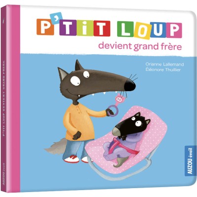 P'tit loup devient grand frere - editions - Auzou