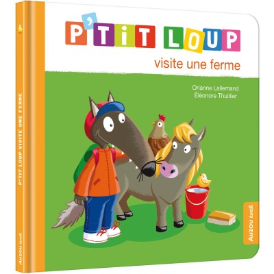 P'tit loup visite une ferme - editions - Auzou