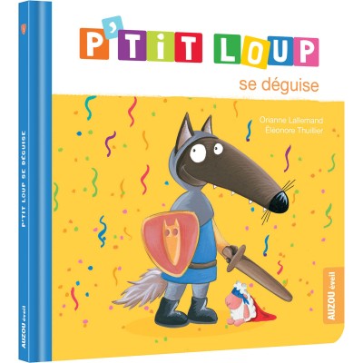 P'tit Loup se déguise - Auzou