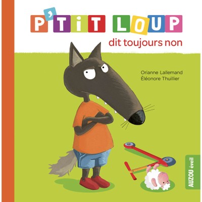P'tit loup dit toujours non - Auzou