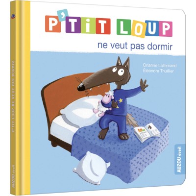 P'tit loup ne veut pas dormir - editions - Auzou