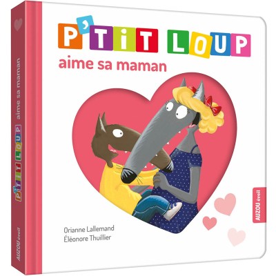P'tit loup aime sa maman - Auzou