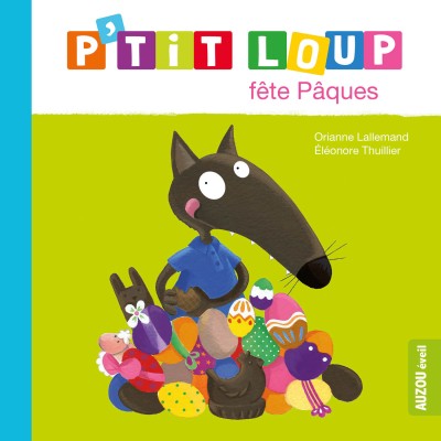 P'tit loup fête pâques - Auzou