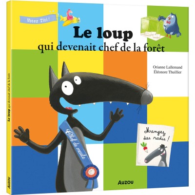 Le loup qui devenait chef de la forêt - Auzou