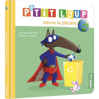 P'tit loup sauve la planète - editions - Auzou