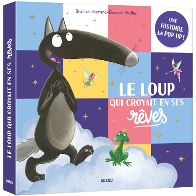 Le loup qui croyait en ses rêves - Une histoire en pop-up ! - Auzou