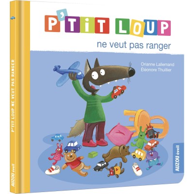 P'tit loup ne veut pas ranger - Auzou