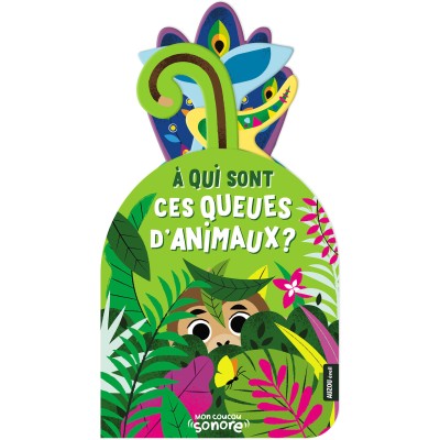 Mon coucou sonore - À qui sont ces queues d'animaux ? - Auzou