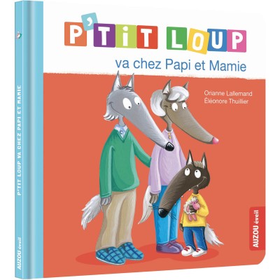 P'tit loup va chez papi et mamie - editions - Auzou