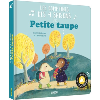 Mes premiers sonores - Les comptines des 4 saisons avec petite taupe - Auzou