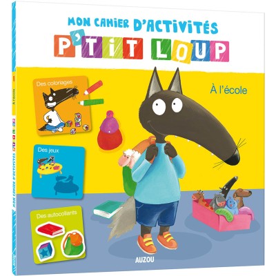 Mon cahier d'activités p'tit loup - À l'école - Auzou