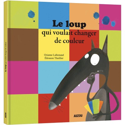 Livre grand format : le loup qui voulait changer de couleur - editions - Auzou