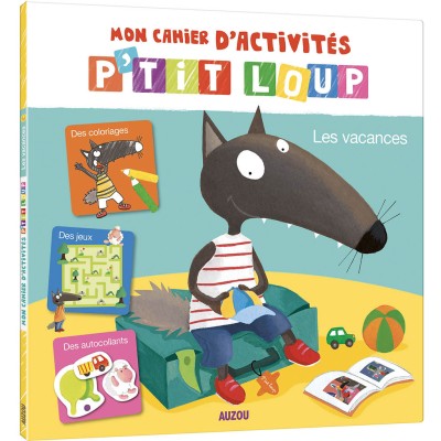 Mon cahier d'activités p'tit loup - Les vacances - Auzou