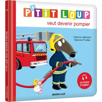 P'tit Loup veut devenir pompier - Auzou